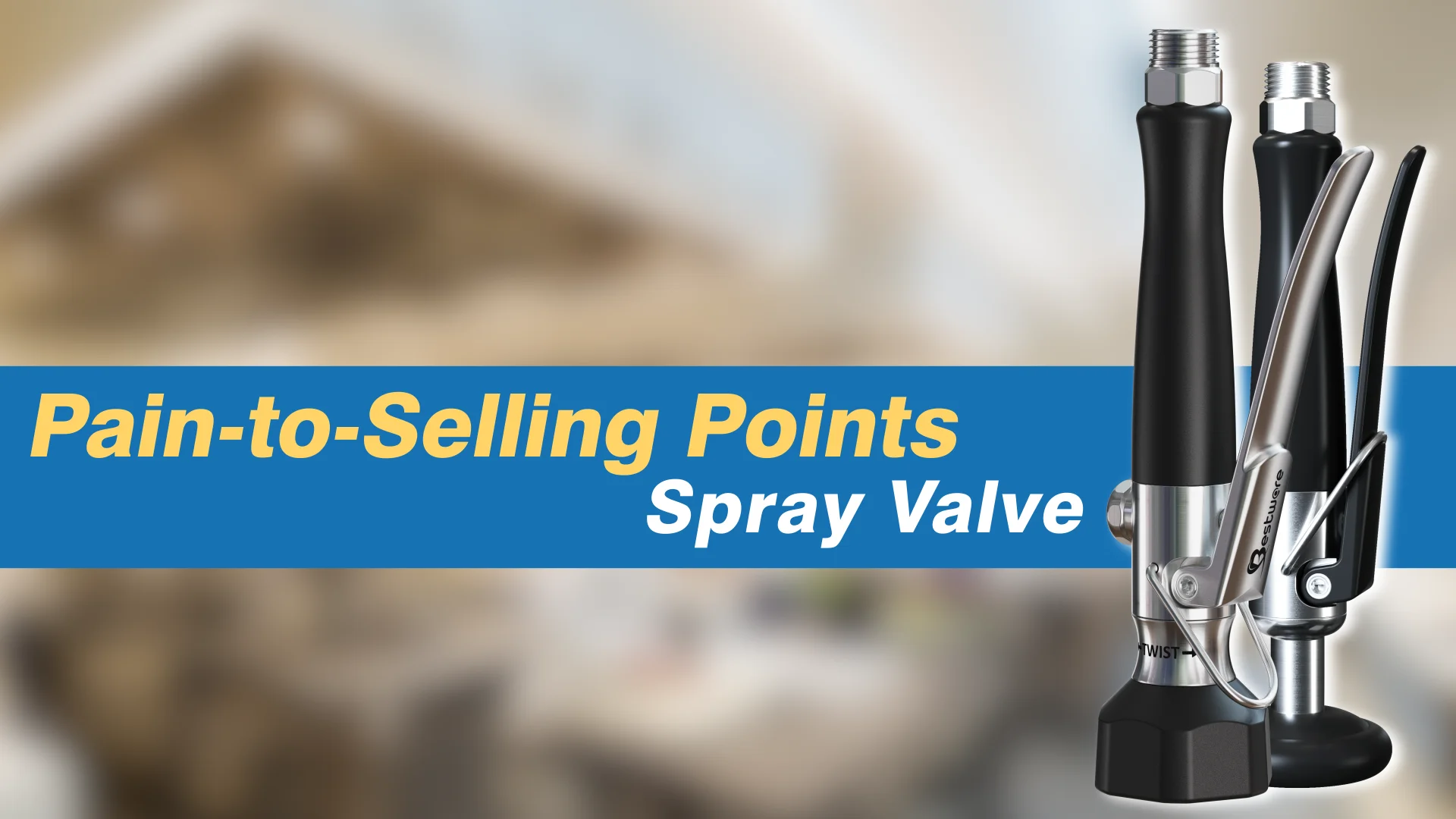 Spray Valve Pain-to-Selling Points
