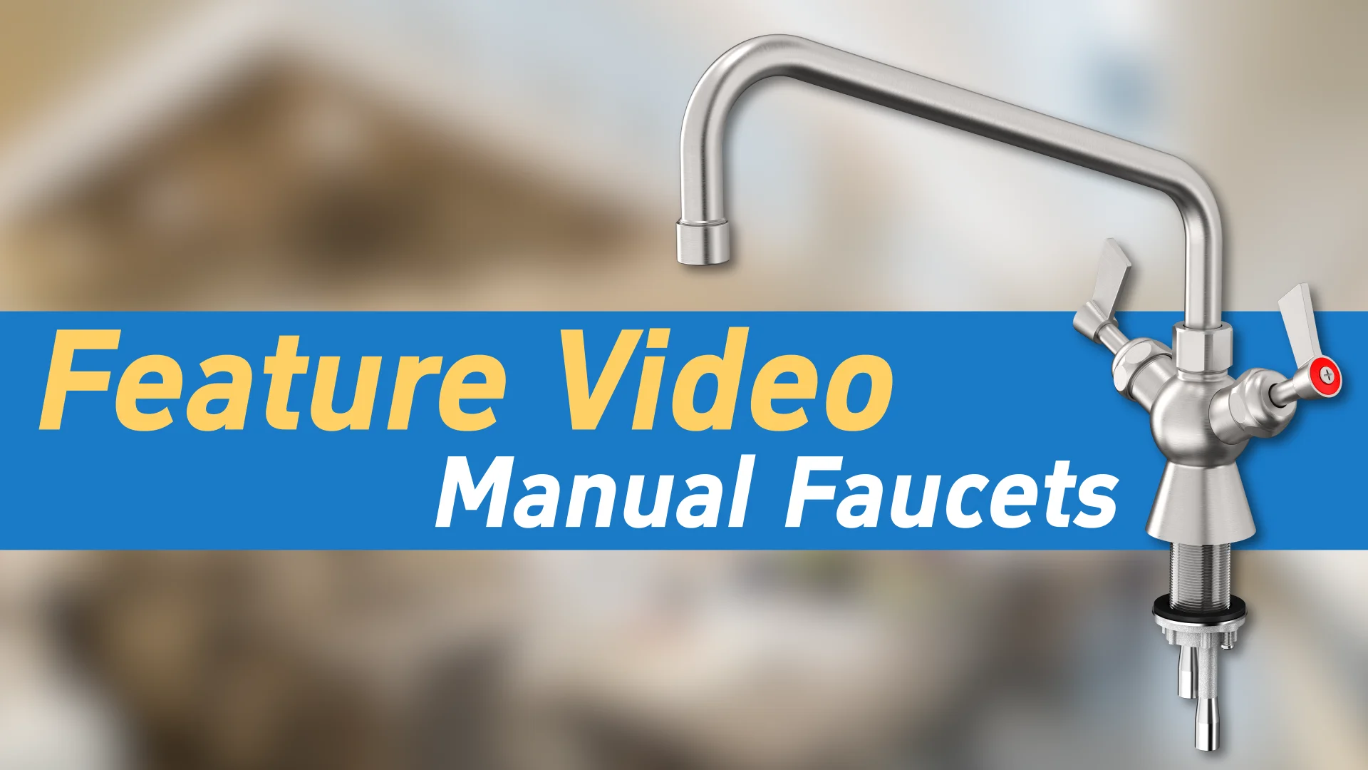 Manual Faucets Feature Video