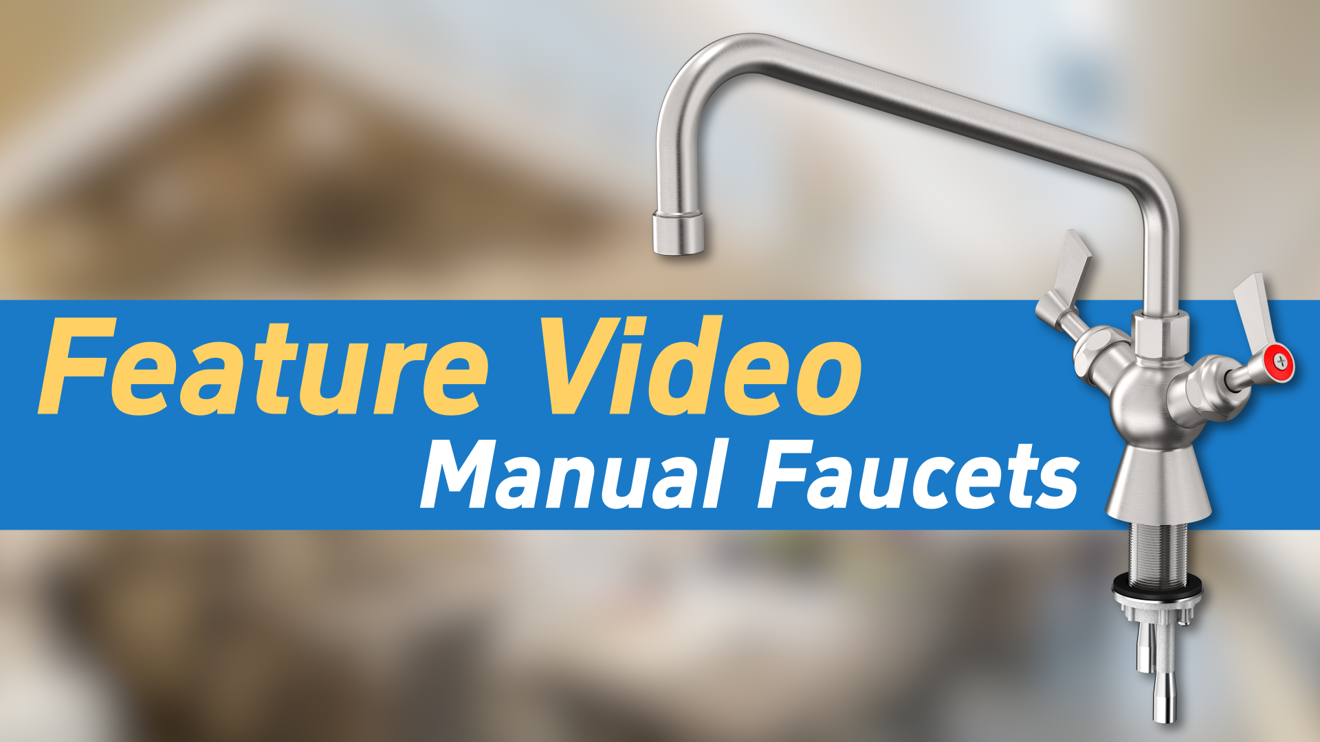 Manual Faucets Feature Video